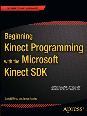 cover image of Beginning Kinect Programming with the Microsoft Kinect SDK